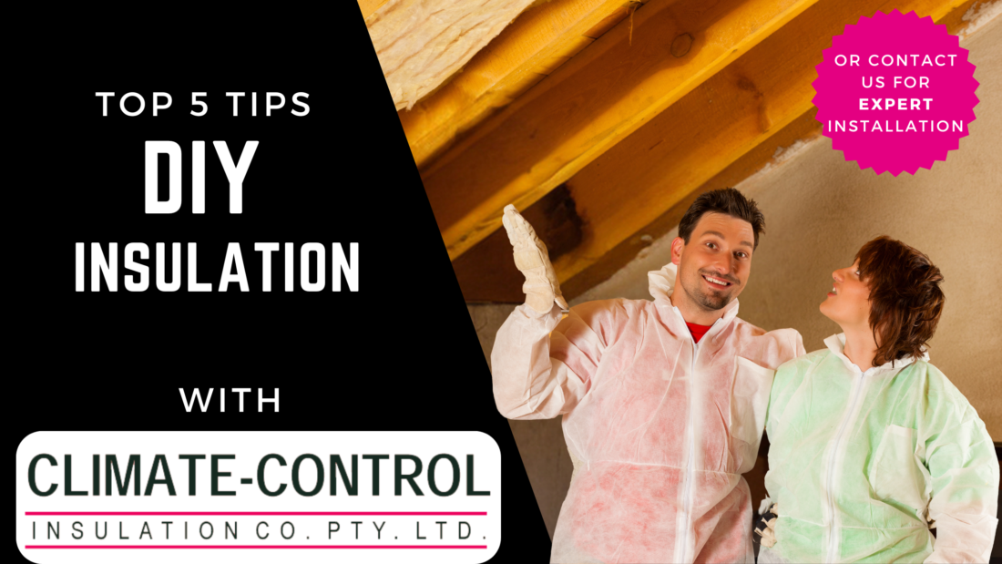 Top 5 Tips for DIY Insulation Installation by Climate Control